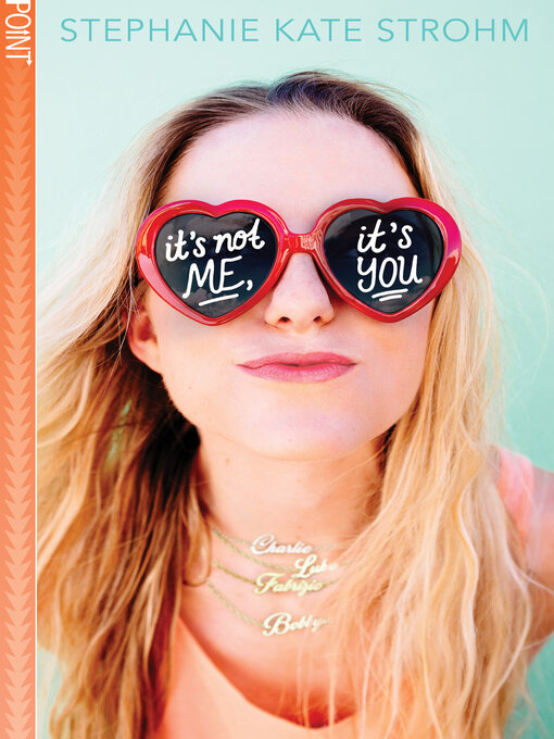 Title details for It's Not Me, It's You by Stephanie Kate Strohm - Wait list